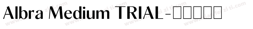 Albra Medium TRIAL字体转换